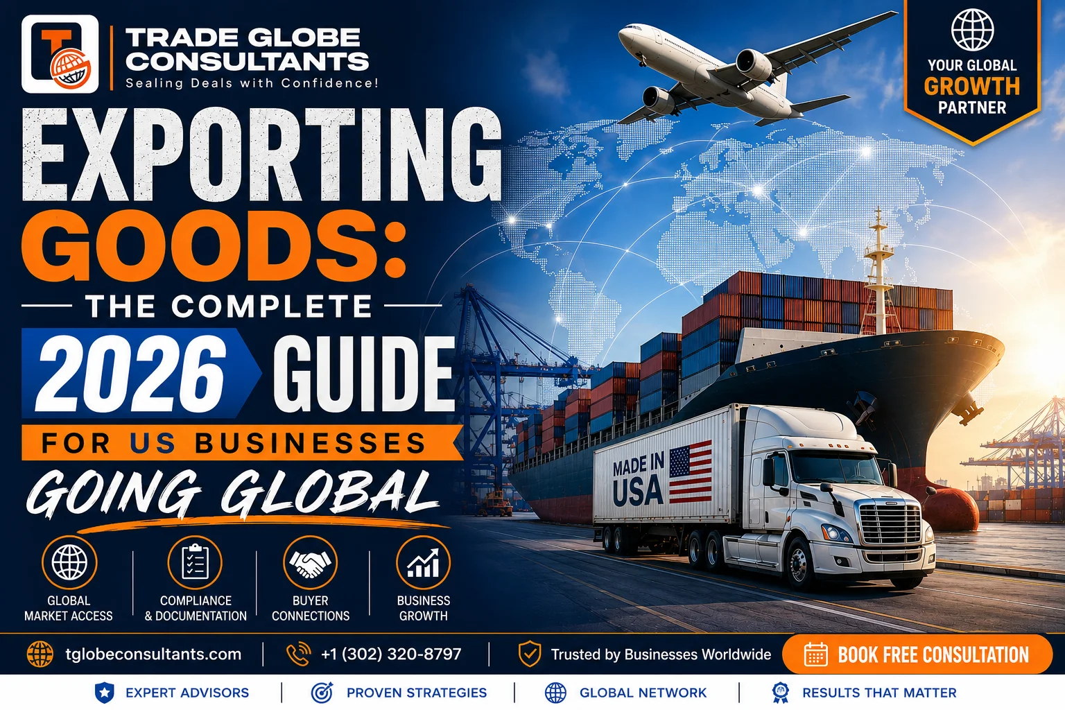 Exporting goods — the complete 2026 guide for US businesses by Trade Globe Consultants